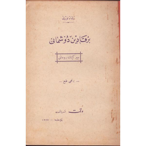BİR KADIN DÜŞMANI (Çirkinin Romanı), Reşad Nuri [Güntekin], Vakit Gazetesi Neşriyatı, 1927, 231 s., 14x20 cm
