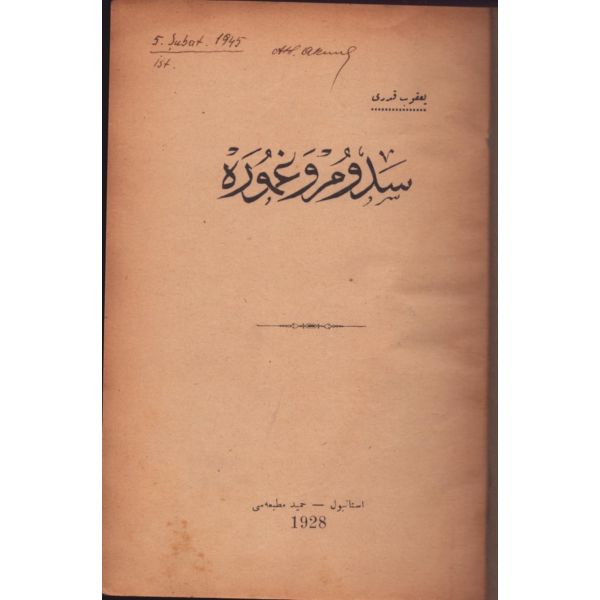 SODOM VE GOMORE, Yakub Kadri [Karaosmanoğlu], Hamid Matbaası, İstanbul 1928, 346 s., 14x20 cm