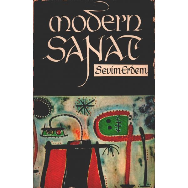 Sevim Erdem tarafından ithaflı ve imzalı MODERN SANAT, Türkiye Basımevi, İstanbul 1963, 318 s., 13x21 cm