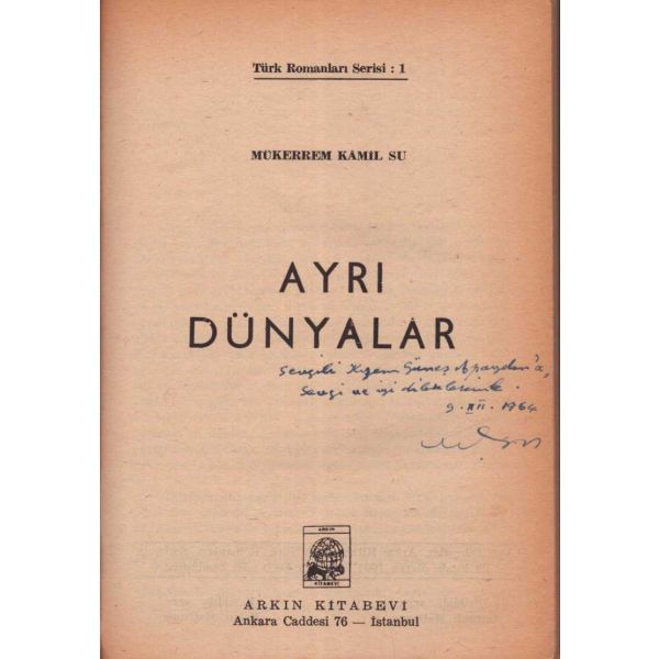 AYRI DÜNYALAR, Mükerrem Kamilsu, Arkın Kitabevi, 1964, 174 sayfa, 13x19 cm, İTHAFLI VE İMZALI