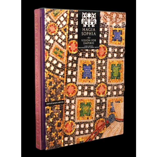 HAGIA SOPHIA (A Vision for Empires), metin: Cyril Mango, fotoğraf: Ahmet Ertuğ, 1997, Ertuğ & Kocabıyık, 175 sayfa, 31x42 cm...