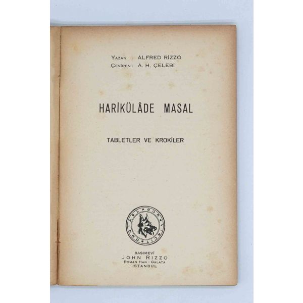 HARİKÜLÂDE MASAL (Tabletler ve Krokiler), Alfred Rizzo, çeviren: A. H. Çelebi, John Rizzo Basımevi (Roman Han - Galata, İstanbul), 89 sayfa, 14x20 cm...