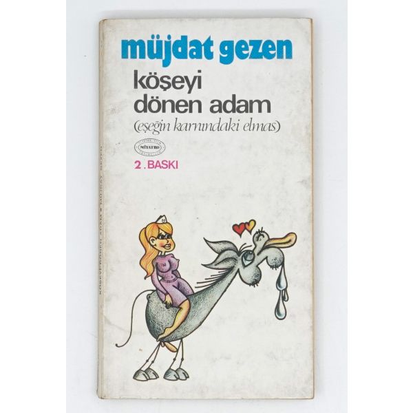 KÖŞEYİ DÖNEN ADAM (Eşeğin Karnındaki Elmas), Müjdat Gezen, 1982, Miyatro Yayıncılık, 112 sayfa, 11x19 cm...