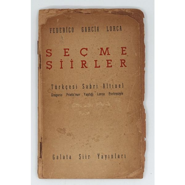 SEÇME ŞİİRLER, Federico Garcia Lorca, (Türkçesi: Sabri Altınel), 1962, Galata Şiir Yayınları, 86 sayfa, 14x22 cm...