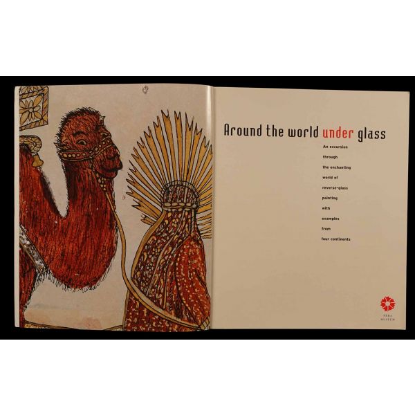 AROUND THE WORLD UNDER GLASS, (metin: Neveser Aksoy), 2005, Pera Müzesi, 241 sayfa, 24x28 cm...