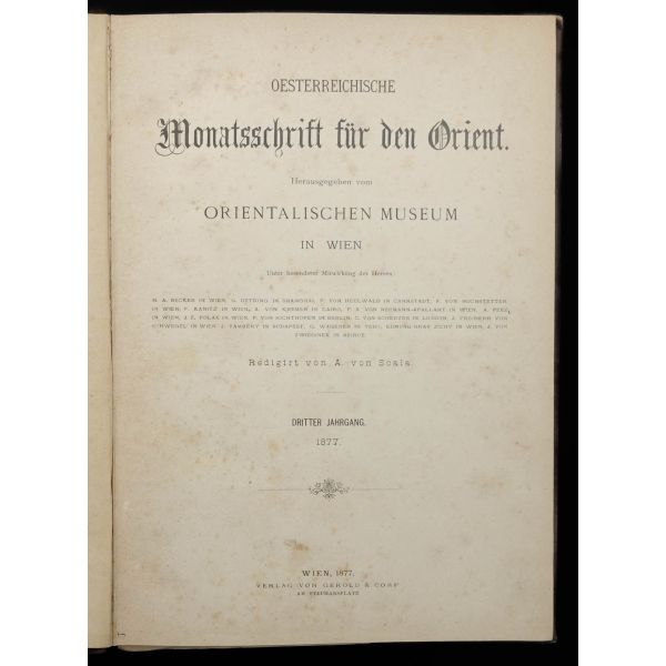 OESTERREICHISCHE MONATSSCHRIFT FUR DEN ORIENT (Heraugegeben Vom Orientalischen Museum in Wien),A.von Scala, 1877, 200 sayfa, 16x25 cm...