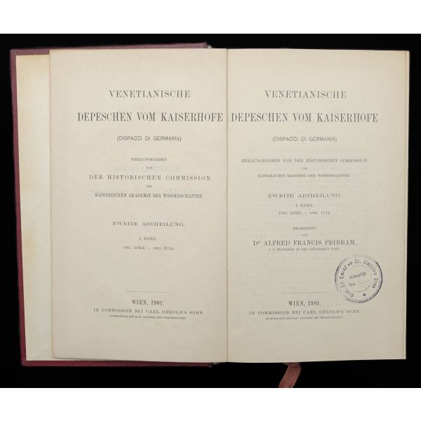 VENETIANISCHE DEPESCHEN VOM KAISERHOFE (1. ve 3. Cilt), Dr. Alfred Francis Pribram, 1901, In Commission Bei Carl Gerold´s Sohn Wien, 729+778 sayfa, 17x25 cm...