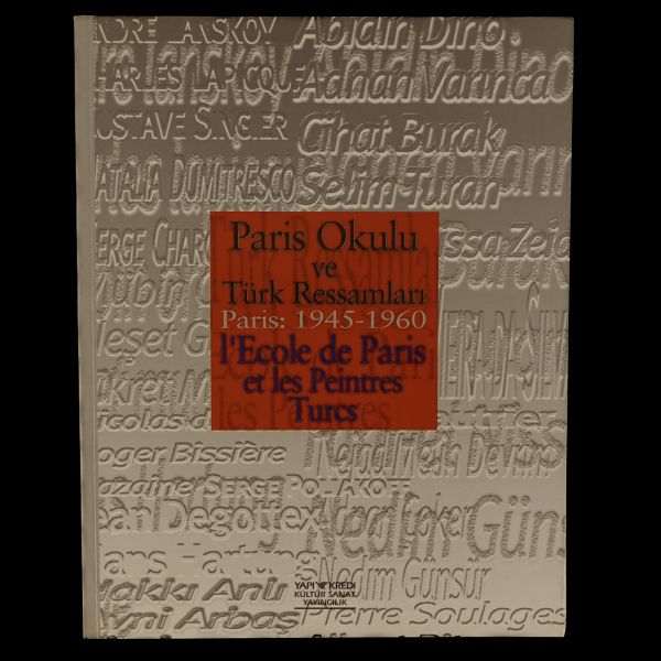PARİS OKULU VE TÜRK RESSAMLARI (Paris: 1945-1960) L´ECOLE DE PARIS ET LES PEINTRES TURCS, (yayına hazırlayan: Barış Tut), 2000, Yapı Kredi Kültür Sanat Yayıncılık, 131 sayfa, 23x29 cm...
