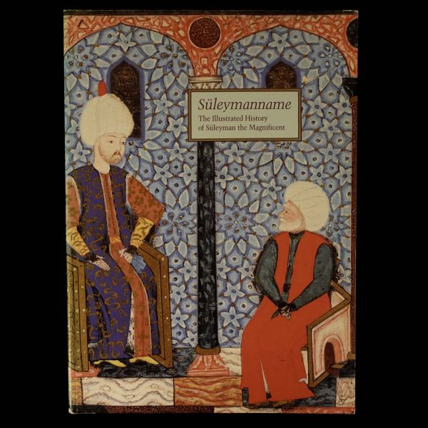 SÜLEYMANNAME (The İllustrated History of Süleyman the Magnificent), Esin Atıl, 1986, National Gallery of Art (Washington), 271 sayfa, 24x34 cm...