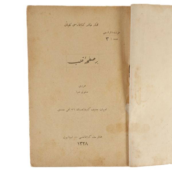 BİR SAFHA-İ KALB, Safveti Ziya, Muhtar Halid Kütüphanesi, 1328, 191 sayfa, 18x12 cm...