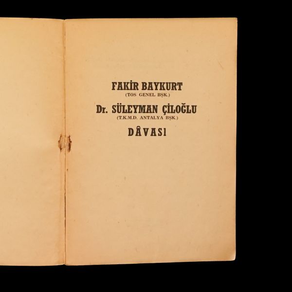 FAKİR BAYKURT (TÖS Genel Bşk.) - DR. SÜLEYMAN ÇİLOĞLU (T.K.M.D. Antalya Bşk.) DÂVASI, 1969, Türkiye Komünizmle Mücadele Derneği Antalya Şubesi Yayınları No. 1, 61 sayfa,