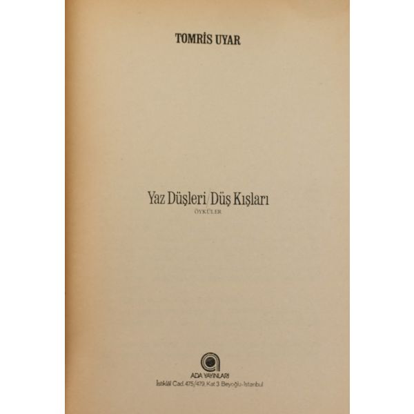 YAZ DÜŞLERİ / DÜŞ KIŞLARI, Tomris Uyar, 1981, Ada Yayınları, 105 sayfa, 14x20 cm...