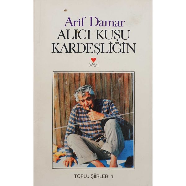 ALICI KUŞU KARDEŞLİĞİN, Arif Damar, 1990, Can Yayınları, 212 sayfa, 12x20 cm...