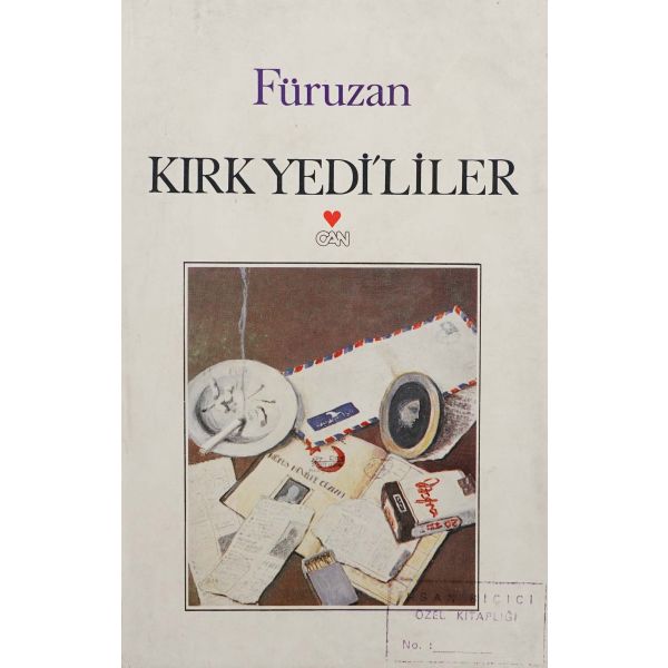 KIRK YEDİ´LİLER, Füruzan, 1984, Can Yayınları, 565 sayfa, 13x20 cm...