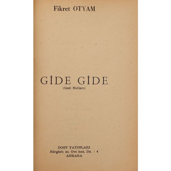 GİDE GİDE, Fikret Otyam, Dost Yayınları, 150 sayfa, 12x16 cm...