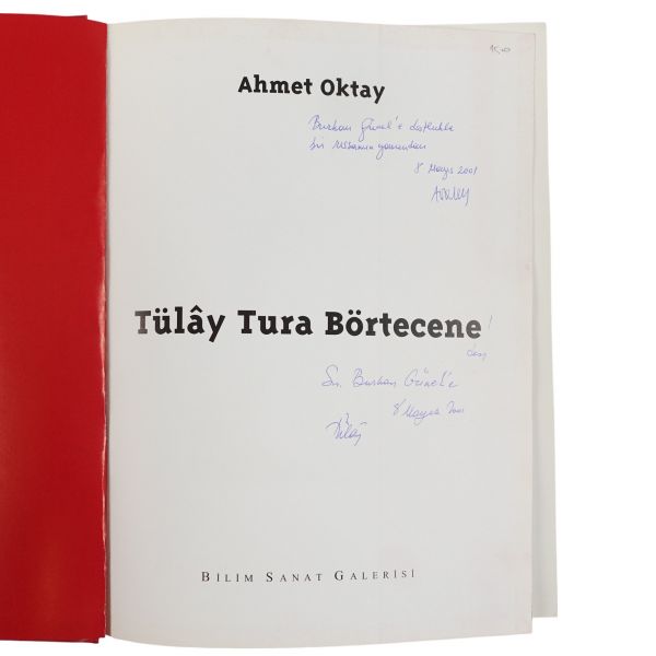 TÜLÂY TURA BÖRTECENE, Ahmet Oktay, Bilim Sanat Galerisi, Mayıs 2000, 251 sayfa, 24x31 cm...