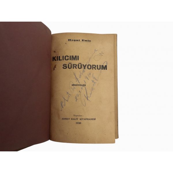 KILICIMI SÜRÜYORUM, Reşat Enis, 1930, Ahmet Halit Kitaphanesi, 112 sayfa, 14x20 cm...