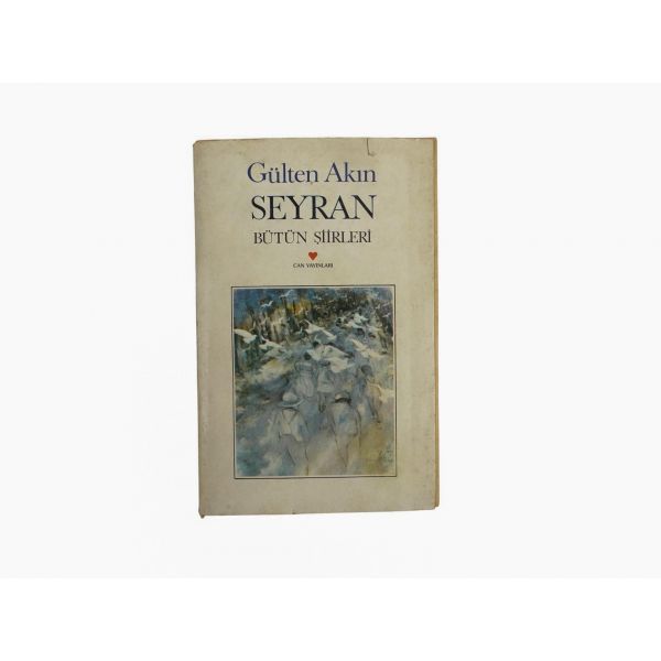 SEYRAN (BÜTÜN ŞİİRLERİ), Gülten Akın, 1982, Can Yayınları, 332 sayfa, 14x20 cm...