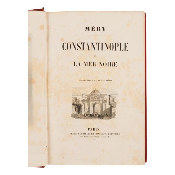 CONSTANTINOPLE ET LA MER NOIRE, Joseph Méry, 1855, Belin-Leprieur Et Morizot (Paris), 485 sayfa, 18x27 cm....