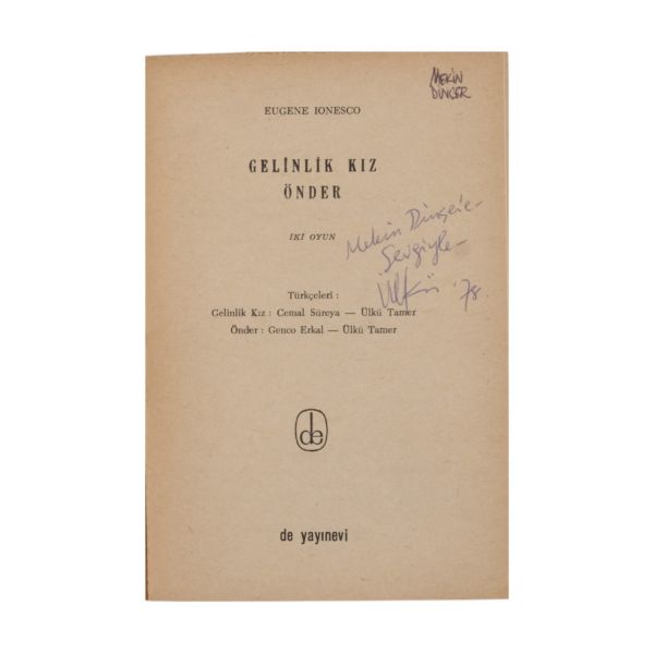 GELİNLİK KIZ - ÖNDER, Eugene Ionesco, (çevirenler: Cemal Süreyya, Ülkü Tamer, Genco Erkal), 1964, De Yayınevi, 30 sayfa, 12x17 cm...