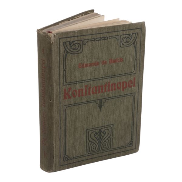 KONSTANTINOPEL, Edmondo de Amicis, 1884, Wilh. Werther’ Rosstock, 2 bölüm: 239+239 sayfa, 18,5x13 cm...