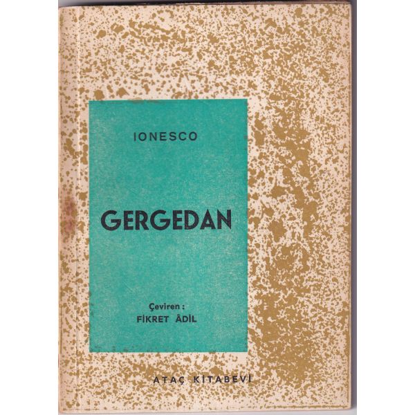 Gergedan, Eugene Ionesco, Çeviren Fikret Adil'den Turgay Gönenç'e imzalı ve ithaflı, İlk Baskı, 1963.
