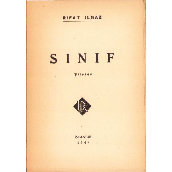 Rıfat Ilgaz'ın Yasaklanıp Toplatılan Şiir Kitabı: Sınıf, Rıfat Ilgaz'dan Suat Taşer'e imzalı ve ithaflı, Devrim Kitabevi, 1944.