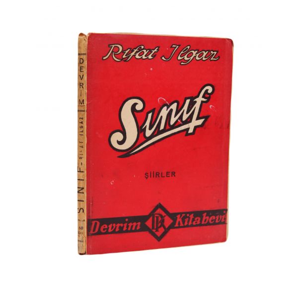 Rıfat Ilgaz'ın Yasaklanıp Toplatılan Şiir Kitabı: Sınıf, Rıfat Ilgaz'dan Suat Taşer'e imzalı ve ithaflı, Devrim Kitabevi, 1944.