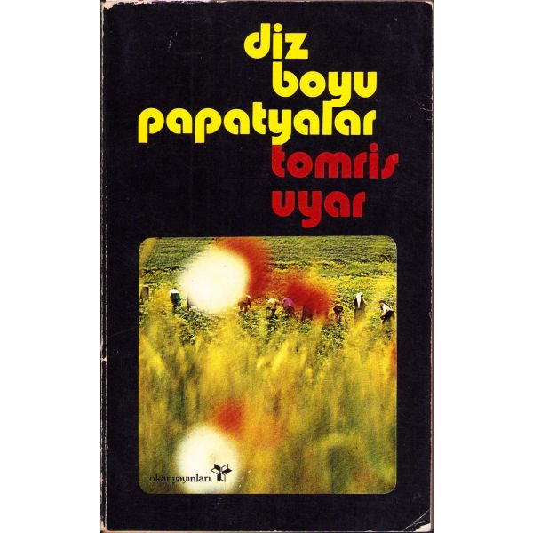 Diz Boyu Papatyalar -Hikayeler-, Tomris Uyar'dan Turgay ve Fatoş Gönenç'e imzalı ve ithaflı, İlk Baskı, 1975.