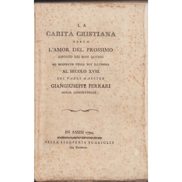 La Carta Cristiana Ossia L'amor Del Prossimo, Esposto Nei Suoi Doveri, karton kapak, 309 sayfa, 14x21cm