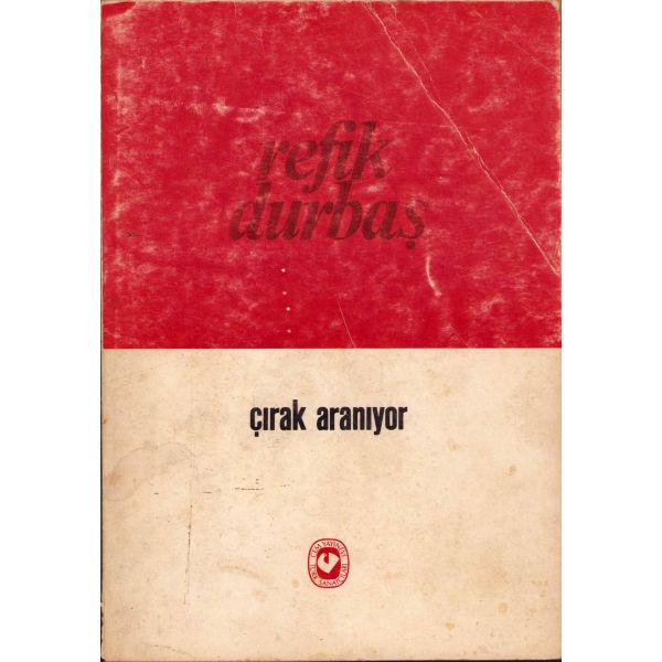 Çırak Aranıyor, Şiir, Refik Durbaş'dan imzalı ve ithaflı, ilk baskı 1978, 91 sayfa