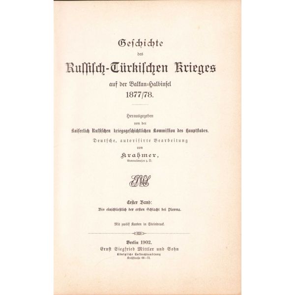Almanca, Geschichte des Russich-Türkischen Krieges in den Jahren 1877/78 I. Cilt, Krahmer, 1902, 419 sayfa+12 harita, 16x24 cm