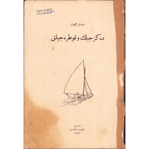Osmanlıca Mübtediler İçin Denizcilik ve Kotracılık, Cumhuriyet Matbaası, İstanbul, 1927, resimli, sırtı haliyle, 80 sayfa, 15x21 cm