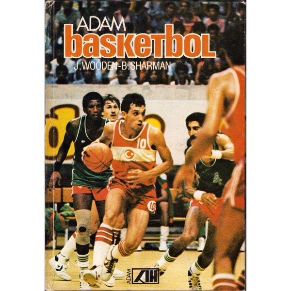 Çeviren Faruk Akagün'den İthaflı ve İmzalı Adam Basketbol (Wooden - Sharman Yöntemi), John Wooden - Bill Sharman, Adam Yayıncılık, 1. Baskı: Kasım 1983, 93 sayfa, 17x24 cm
