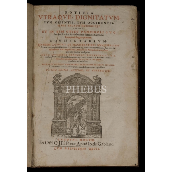 NOTITIA VTRAQUE DIGNITATUM (cum Orientis, tum Occidentis, vltra Arcadii Honoriique tempora)